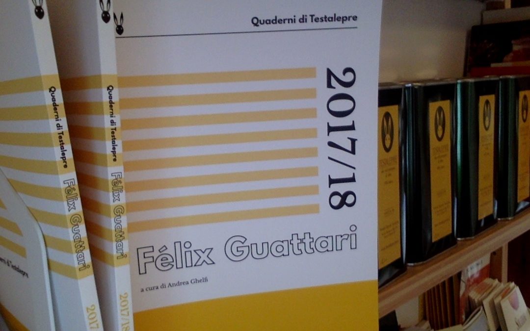 Quaderni di Testalepre 2018 su Félix Guattari